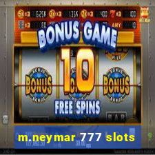 m.neymar 777 slots